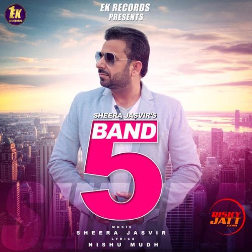 Download 5 Band Sheera Jasvir mp3 song, 5 Band Sheera Jasvir full album download