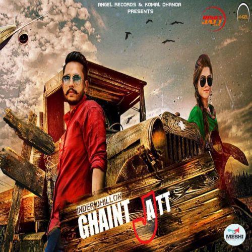 Ghaint Jatt Inder Dhillon mp3 song download, Ghaint Jatt Inder Dhillon full album