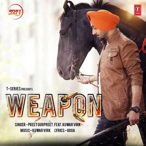 Weapon Preet Gurpreet, Kuwar Virk mp3 song download, Weapon Preet Gurpreet, Kuwar Virk full album