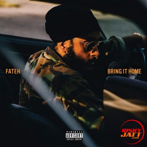 Aint the Same Fateh mp3 song download, Bring It Home Fateh full album