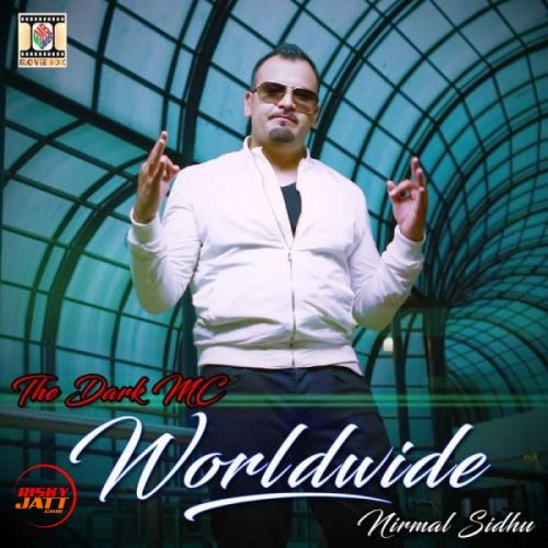 Worldwide Nirmal Sidhu mp3 song download, Worldwide Nirmal Sidhu full album