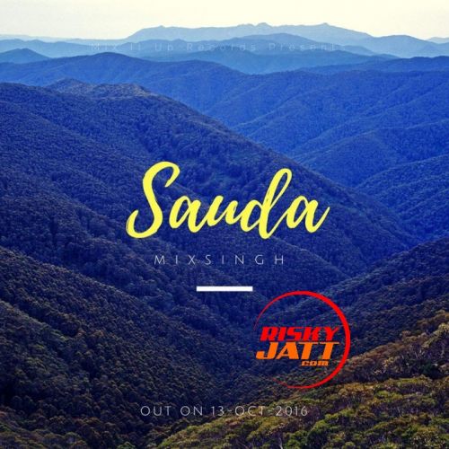 Download Sauda (EDM Mix) Mixsingh mp3 song, Sauda (EDM Mix) Mixsingh full album download