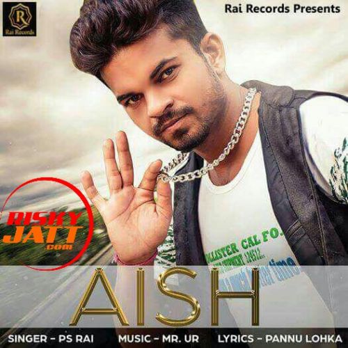 Aish PS Rai mp3 song download, Aish PS Rai full album