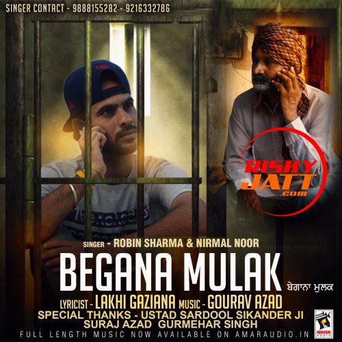 Download Begana Mulak Robin Sharma, Nirmal Noor mp3 song, Begana Mulak Robin Sharma, Nirmal Noor full album download