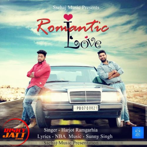 Romantic Love Harjot Ramgarhia mp3 song download, Romantic Love Harjot Ramgarhia full album