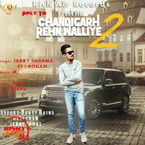 Download Reply Of Chandigarh Rehn Waliye Jabby Sharma mp3 song, Reply Of Chandigarh Rehn Waliye Jabby Sharma full album download