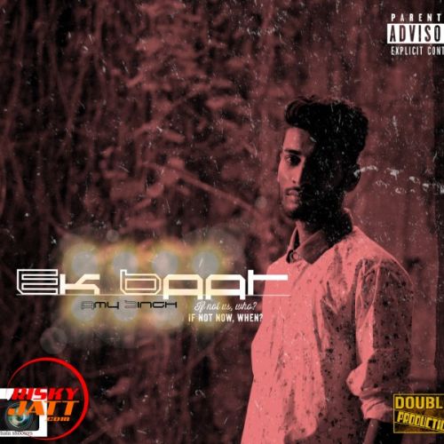 Download Ek Baat Amy Singh mp3 song, Ek Baat Amy Singh full album download