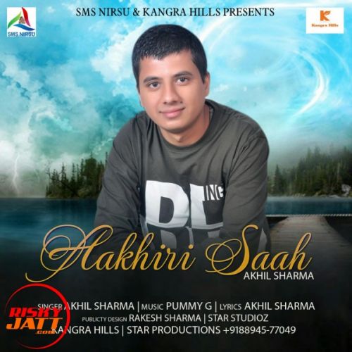 Aakhiri Saah Akhil Sharma mp3 song download, Aakhiri Saah Akhil Sharma full album