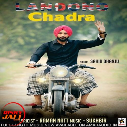 Landono Chadra Sahib Dhanju mp3 song download, Landono Chadra Sahib Dhanju full album