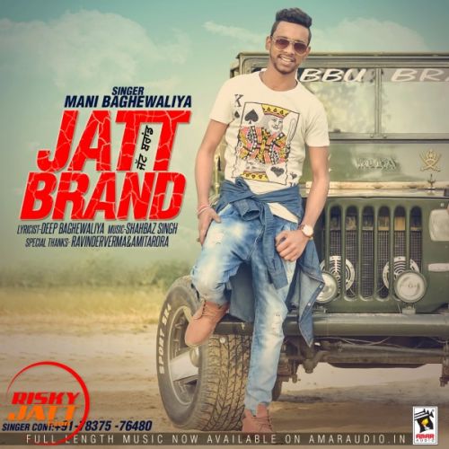 Jatt Brand Mani Baghe Waliya mp3 song download, Jatt Brand Mani Baghe Waliya full album