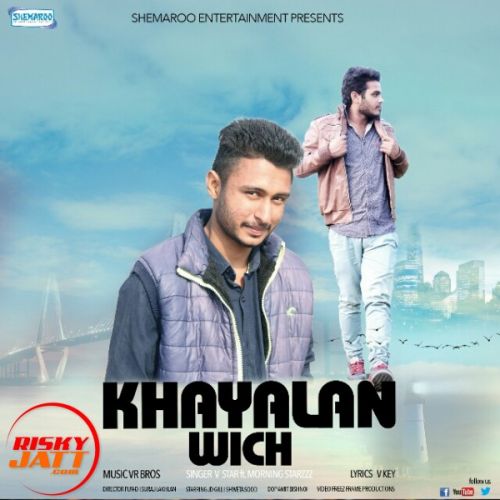 Khayalan Wich V star ft. Morning Starzzz mp3 song download, Khayalan Wich V star ft. Morning Starzzz full album