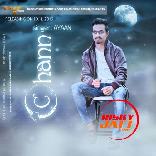 Chann Ayaan mp3 song download, Chann Ayaan full album