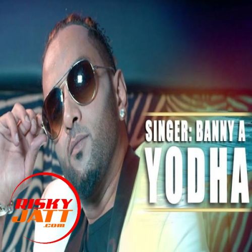 Yodha Banny A mp3 song download, Yodha Banny A full album