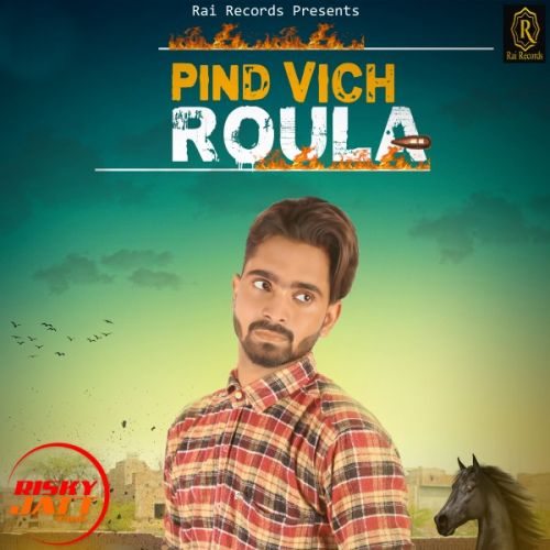 Download Pind Vich Roula L Deep Randhawa mp3 song, Pind Vich Roula L Deep Randhawa full album download