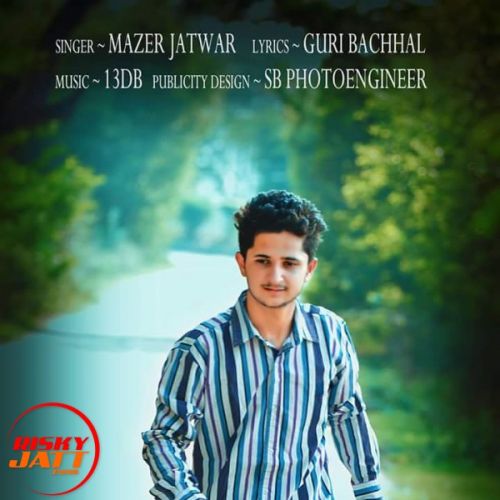 Drunken jatt Mazer Jatwar mp3 song download, Drunken jatt Mazer Jatwar full album