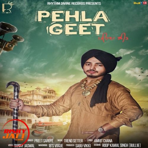 Pehla Geet Preet Saroye mp3 song download, Pehla Geet Preet Saroye full album