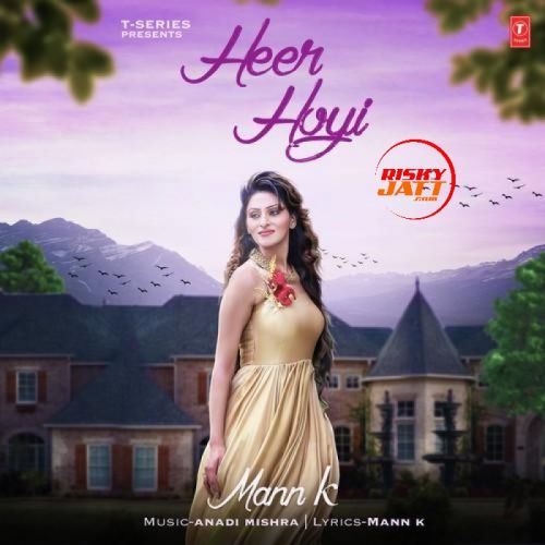 Heer Hoyi Mann K mp3 song download, Heer Hoyi Mann K full album