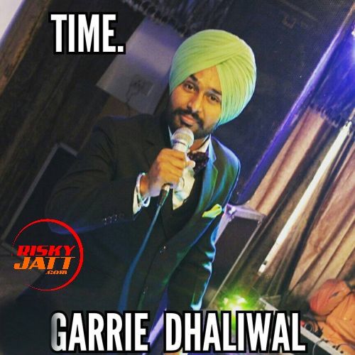 Time Garrie Dhaliwal mp3 song download, Time Garrie Garrie Dhaliwal full album