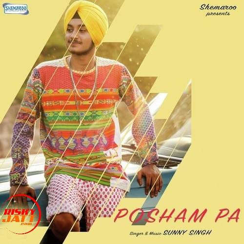 Posham Pa Sunny Singh mp3 song download, Posham Sunny Singh full album