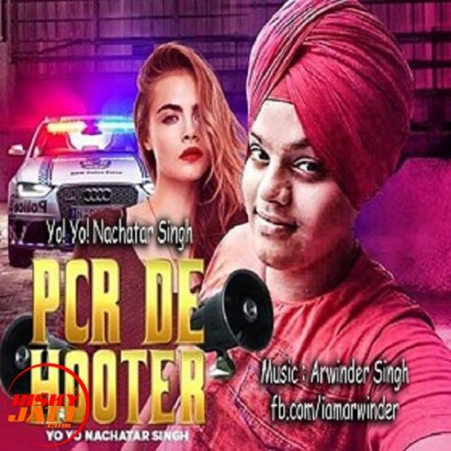 Pcr De Hooter Nachatar Singh Mistari mp3 song download, Pcr De Hooter Nachatar Singh Mistari full album