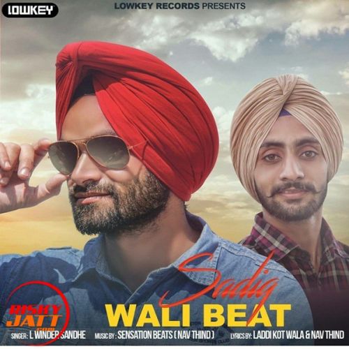 Sadiq Wali Beat L Winder Sandhe mp3 song download, Sadiq Wali Beat L Winder Sandhe full album