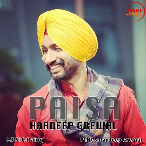 Paisa Hardeep Grewal mp3 song download, Paisa Hardeep Grewal full album