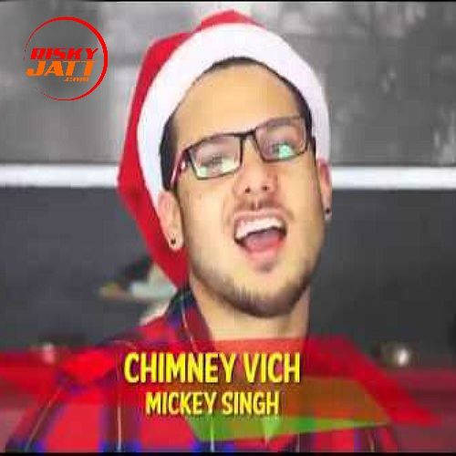 Chimney Vich Mickey Singh, Jus Reign mp3 song download, Chimney Vich Mickey Singh, Jus Reign full album