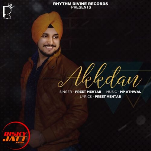 Akkdan Preet Mehtab mp3 song download, Akkdan Preet Mehtab full album