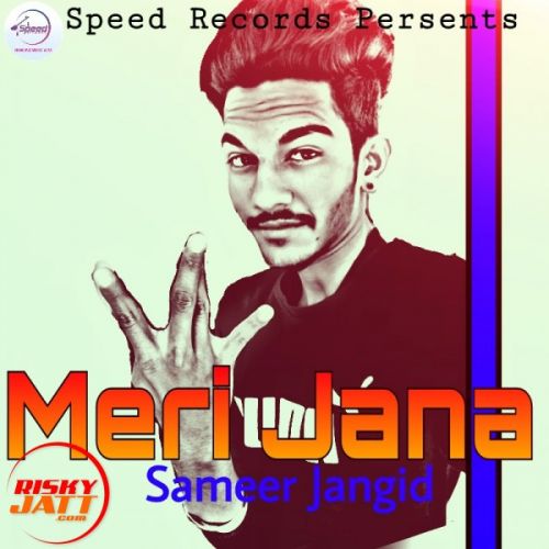 Meri jana Sameer Jangid mp3 song download, Meri jana Sameer Jangid full album