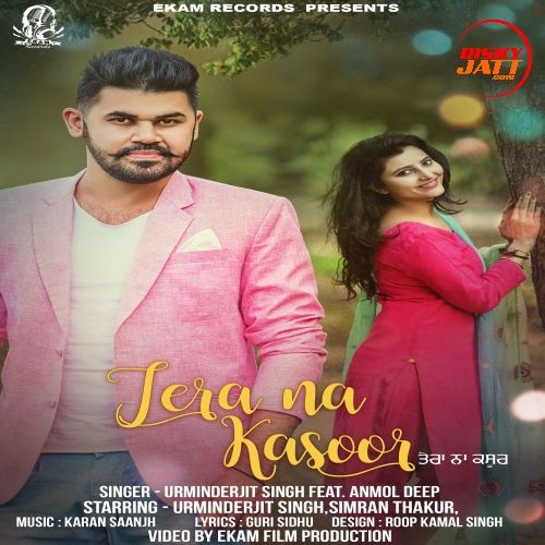 Tera Na Kasoor Urminderjit Singh, Anmol Deep mp3 song download, Tera Na Kasoor Urminderjit Singh, Anmol Deep full album