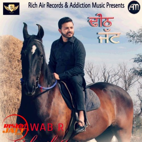 Dheeth Jatt Nawab R mp3 song download, Dheeth Jatt Nawab R full album