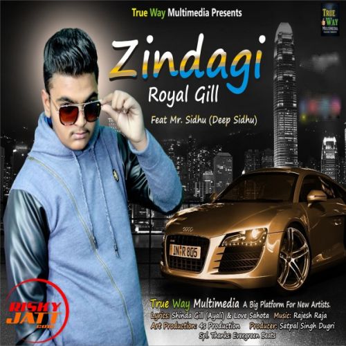 Zindagi Royal Gill mp3 song download, Zindagi Royal Gill full album