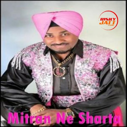 Mitran Ne Sharta Lehmber Hussainpuri mp3 song download, Mitran Ne Sharta Lehmber Hussainpuri full album