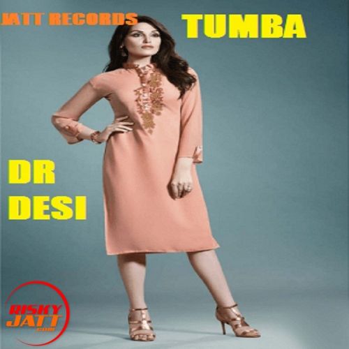 Tumba Dr Desi mp3 song download, Tumba Dr Desi full album