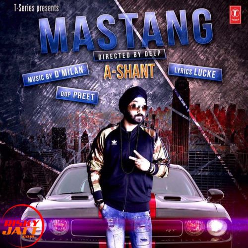 Mastang A Shant mp3 song download, Mastang A Shant full album