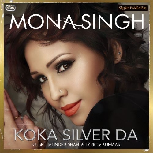 Koka Silver Da Mona Singh mp3 song download, Koka Silver Da Mona Singh full album