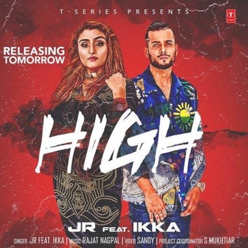 High (Haye Hukku) Ikka, JR mp3 song download, High (Haye Hukku) Ikka, JR full album