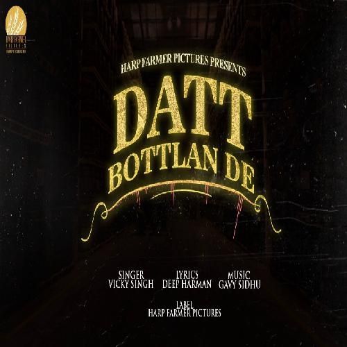 Datt Bottlan De Vicky Singh mp3 song download, Datt Bottlan De Vicky Singh full album