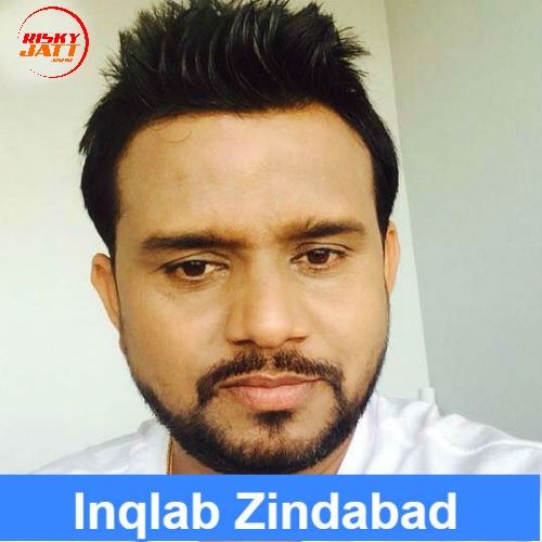 Inqlab Zindabad Karamjit Anmol mp3 song download, Inqlab Zindabad Karamjit Anmol full album