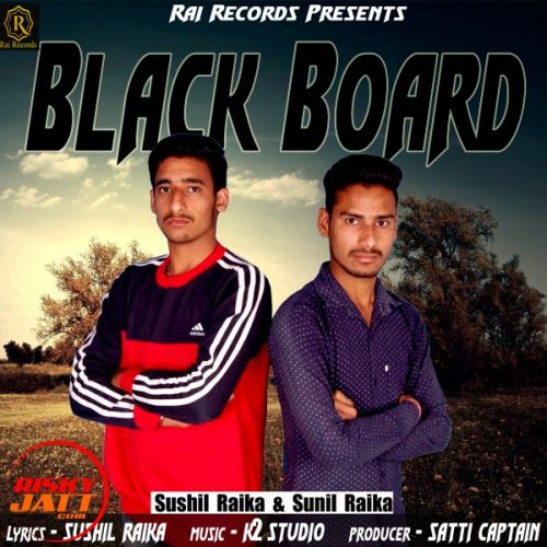 Black Board Sushil Raika, Sunil Raika mp3 song download, Black Board Sushil Raika, Sunil Raika full album