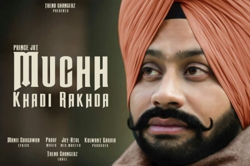 Muchh Khadi Rakhda Prince Jot mp3 song download, Muchh Khadi Rakhda Prince Jot full album