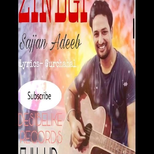 Zindagi (Live) Sajjan Adeeb mp3 song download, Zindagi (Live) Sajjan Adeeb full album