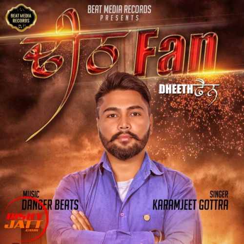 Dheeth Fan Karamjeet Gottra mp3 song download, Dheeth Fan Karamjeet Gottra full album