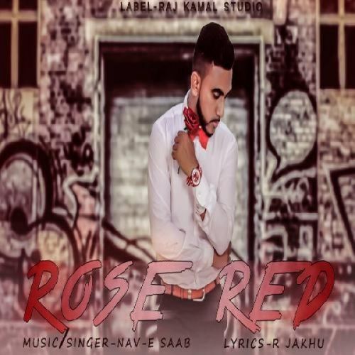 Rose Red Nav-E Saab mp3 song download, Rose Red Nav-E Saab full album