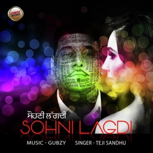 Sohni Lagdi Teji Sandhu mp3 song download, Sohni Lagdi Teji Sandhu full album