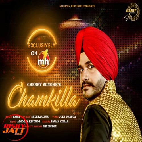 Chamkilla Cherry Siinghh mp3 song download, Chamkilla Cherry Siinghh full album