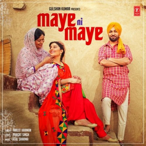 Maye Ni Maye Harjit Harman mp3 song download, Maye Ni Maye Harjit Harman full album