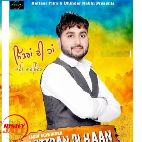 Mittran Di Han Jaddi Jadwinder mp3 song download, Mittran Di Han Jaddi Jadwinder full album