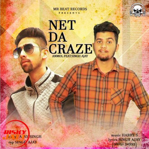 Download Net Da Craze Anmol Feat Singh Ajay mp3 song, Net Da Craze Anmol Feat Singh Ajay full album download