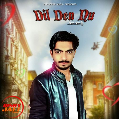 Dil Den Nu Aashish Kamboz mp3 song download, Dil Den Nu Aashish Kamboz full album